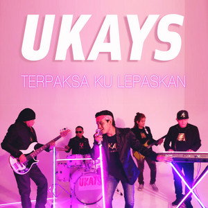 Download Lagu Ukays - Terpaksa Ku Lepaskan MP3 Download Lagu Ukays - Terpaksa Ku Lepaskan MP3