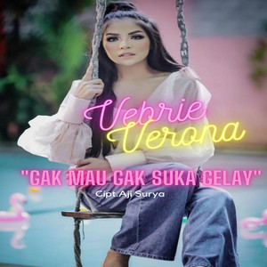Download Lagu Vebrie Verona - Gak Mau Gak Suka Gelay MP3 Download Lagu Vebrie Verona - Gak Mau Gak Suka Gelay MP3