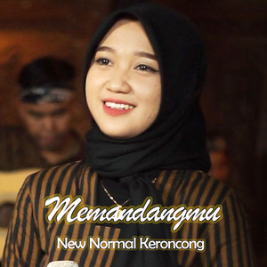 Download Lagu New Normal Keroncong - Memandangmu MP3 Download Lagu New Normal Keroncong - Memandangmu MP3