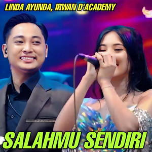 Download Lagu Irwan D'Academy, Linda Ayunda, faisal asahan - Salahmu Sendiri MP3 Download Lagu Irwan D'Academy, Linda Ayunda, faisal asahan - Salahmu Sendiri MP3