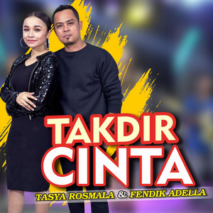 Download Lagu Tasya Rosmala, Fendik Adella - Takdir Cinta - Koplo Version MP3 Download Lagu Tasya Rosmala, Fendik Adella - Takdir Cinta - Koplo Version MP3