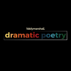 Download Lagu Valdy Marshall - Dramatic Poetry MP3 Download Lagu Valdy Marshall - Dramatic Poetry MP3