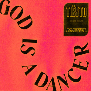 Download Lagu Tiësto, Mabel - God Is A Dancer (with Mabel) MP3 Download Lagu Tiësto, Mabel - God Is A Dancer (with Mabel) MP3