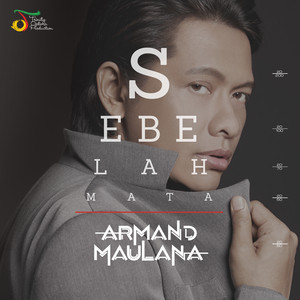 Download Lagu Armand Maulana - Sebelah Mata MP3