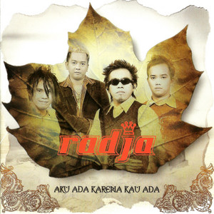 Download Lagu Radja - Aku Ada Karena Kau Ada MP3 Download Lagu Radja - Aku Ada Karena Kau Ada MP3