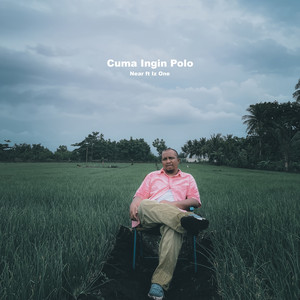 Download Lagu Near, Iz One - Cuma Ingin Polo MP3 Download Lagu Near, Iz One - Cuma Ingin Polo MP3