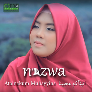 Download Lagu Nazwa Maulidia - Atainakum Muhayyina MP3 Download Lagu Nazwa Maulidia - Atainakum Muhayyina MP3
