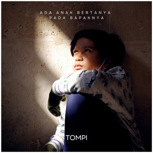 Download Lagu Tompi - Ada Anak Bertanya Pada Bapaknya MP3 Download Lagu Tompi - Ada Anak Bertanya Pada Bapaknya MP3