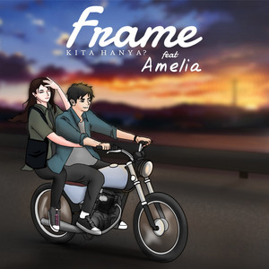 Download Lagu Frame, Amelia - Kita Hanya? MP3 Download Lagu Frame, Amelia - Kita Hanya? MP3