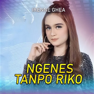Download Lagu Irenne Ghea - Ngenes Tanpo Riko MP3 Download Lagu Irenne Ghea - Ngenes Tanpo Riko MP3