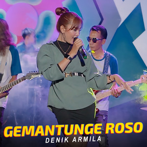 Download Lagu Denik Armila - Gemantunge Roso MP3 Download Lagu Denik Armila - Gemantunge Roso MP3