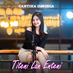 Download Lagu Cantika Davinca - Titeni Lan Enteni MP3 Download Lagu Cantika Davinca - Titeni Lan Enteni MP3
