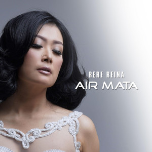 Download Lagu Rere Reina - Air Mata MP3 Download Lagu Rere Reina - Air Mata MP3