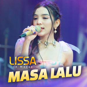 Download Lagu Lissa in Macao - Masa Lalu MP3 Download Lagu Lissa in Macao - Masa Lalu MP3