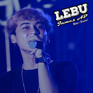 Download Lagu James AP, DJ Theplex - Lebu (Remix Version) MP3 Download Lagu James AP, DJ Theplex - Lebu (Remix Version) MP3
