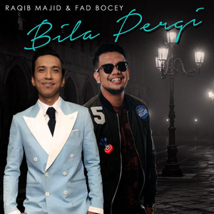 Download Lagu Raqib Majid, Fad Bocey - Bila Pergi MP3 Download Lagu Raqib Majid, Fad Bocey - Bila Pergi MP3