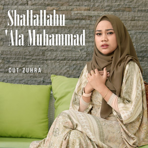 Download Lagu Cut Zuhra - Shallallahu 'ala Muhammad MP3 Download Lagu Cut Zuhra - Shallallahu 'ala Muhammad MP3