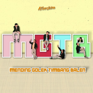 Download Lagu Aftershine - Mending Golek Timbang Balen(MGTB) MP3 Download Lagu Aftershine - Mending Golek Timbang Balen(MGTB) MP3