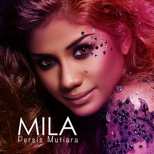 Download Lagu Mila - Persis Mutiara - Studio Version MP3 Download Lagu Mila - Persis Mutiara - Studio Version MP3