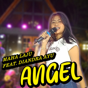 Download Lagu Maha Laju Musik, Diandra Ayu - Angel MP3 Download Lagu Maha Laju Musik, Diandra Ayu - Angel MP3