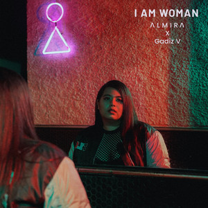Download Lagu ALMIRA, Gadiz V - I Am Woman MP3 Download Lagu ALMIRA, Gadiz V - I Am Woman MP3