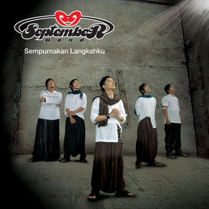 Download Lagu September Band - Sempurnakan Langkahku MP3 Download Lagu September Band - Sempurnakan Langkahku MP3