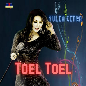 Download Lagu Yulia Citra - Toel Toel MP3 Download Lagu Yulia Citra - Toel Toel MP3