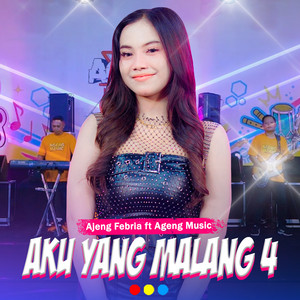 Download Lagu Ajeng Febria, Ageng Music - Aku Yang Malang 4 MP3 Download Lagu Ajeng Febria, Ageng Music - Aku Yang Malang 4 MP3