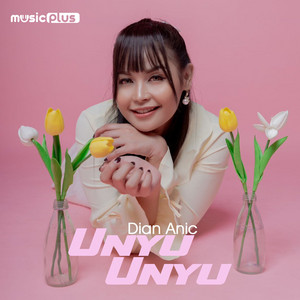 Download Lagu Dian Anic - Unyu Unyu MP3 Download Lagu Dian Anic - Unyu Unyu MP3
