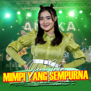 Download Lagu Yeni Inka - Mimpi Yang Sempurna MP3 Download Lagu Yeni Inka - Mimpi Yang Sempurna MP3