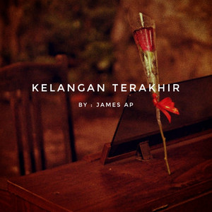 Download Lagu James AP - Kelangan Terakhir MP3 Download Lagu James AP - Kelangan Terakhir MP3