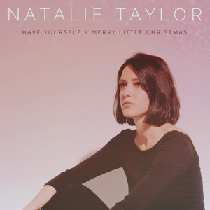 Download Lagu Natalie Taylor - Have Yourself a Merry Little Christmas MP3 Download Lagu Natalie Taylor - Have Yourself a Merry Little Christmas MP3