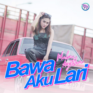 Download Lagu Mala Agatha - Bawa Aku Lari MP3 Download Lagu Mala Agatha - Bawa Aku Lari MP3