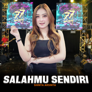 Download Lagu Shinta Arsinta - Salahmu Sendiri MP3 Download Lagu Shinta Arsinta - Salahmu Sendiri MP3