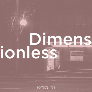 Download Lagu Dimensionless - Kala Itu MP3 Download Lagu Dimensionless - Kala Itu MP3