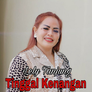 Download Lagu Lely Tanjung - Tinggal Kenangan MP3