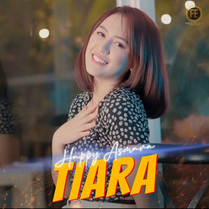 Download Lagu Happy Asmara - Tiara MP3 Download Lagu Happy Asmara - Tiara MP3