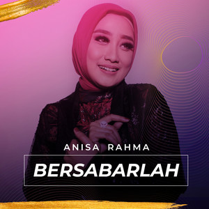 Download Lagu Anisa Rahma - Bersabarlah MP3