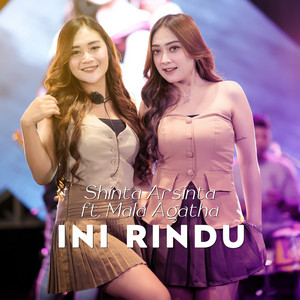Download Lagu Shinta Arsinta, Mala Agatha - Ini Rindu MP3 Download Lagu Shinta Arsinta, Mala Agatha - Ini Rindu MP3