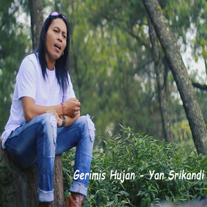 Download Lagu Yan Srikandi - Gerimis Hujan MP3
