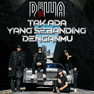 Download Lagu Dewa 19 - Tak Ada Yang Sebanding Denganmu MP3