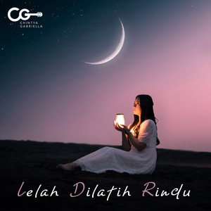 Download Lagu Chintya Gabriella - Lelah Dilatih Rindu MP3