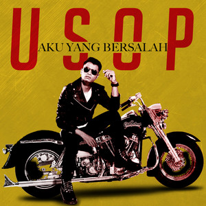 Download Lagu Usop - Aku Yang Bersalah MP3 Download Lagu Usop - Aku Yang Bersalah MP3