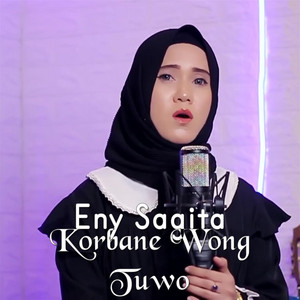 Download Lagu Eny Sagita - Korbane Wong Tuwo MP3 Download Lagu Eny Sagita - Korbane Wong Tuwo MP3