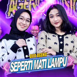 Download Lagu Duo Ageng, Ageng Music - Seperti Mati Lampu MP3
