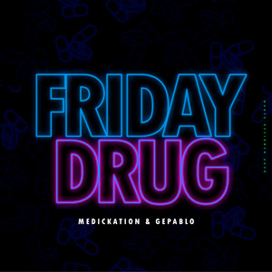 Download Lagu Medickation, GePablo, Darling Yo - On Friday MP3 Download Lagu Medickation, GePablo, Darling Yo - On Friday MP3