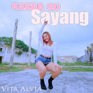 Download Lagu Vita Alvia - Karna Su Sayang MP3 Download Lagu Vita Alvia - Karna Su Sayang MP3