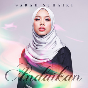 Download Lagu Sarah Suhairi - Andaikan MP3 Download Lagu Sarah Suhairi - Andaikan MP3