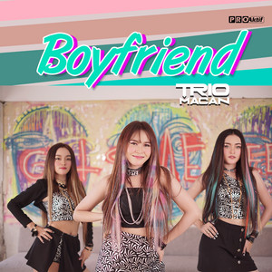Download Lagu Trio Macan - Boyfriend MP3 Download Lagu Trio Macan - Boyfriend MP3