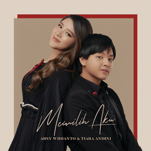 Download Lagu Arsy Widianto, Tiara Andini - Memilih Aku MP3 Download Lagu Arsy Widianto, Tiara Andini - Memilih Aku MP3